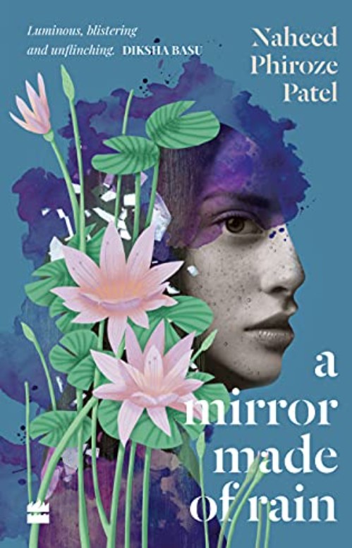 A Mirror Made of Rain by Naheed Phiroze Patel